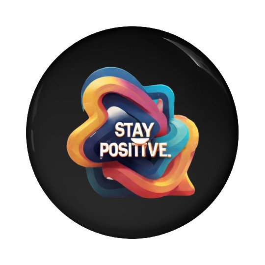 Stay positive Pin Buttons