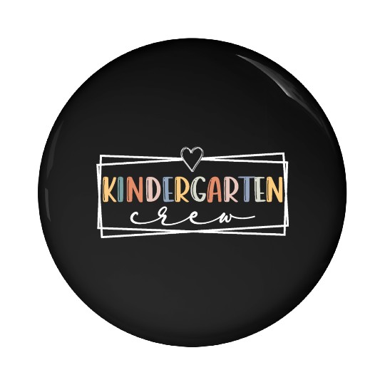 Kindergarten crew Kinder Teacher Team Kinder squad Pin Buttons