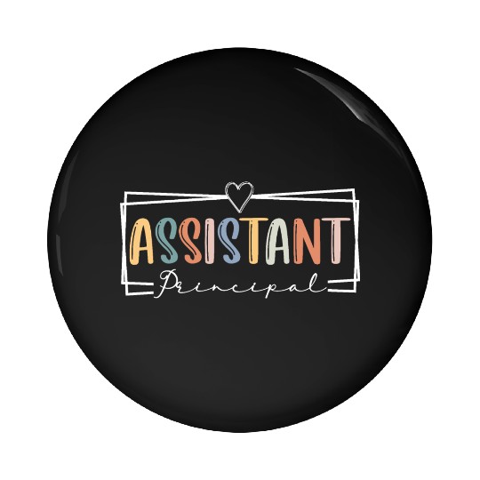 Assistant Principal Teacher Bright Assistant Teach Pin Buttons