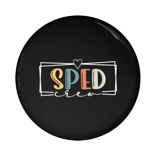 Sped Crew SPED Teacher Special Education Team SPED Pin Buttons