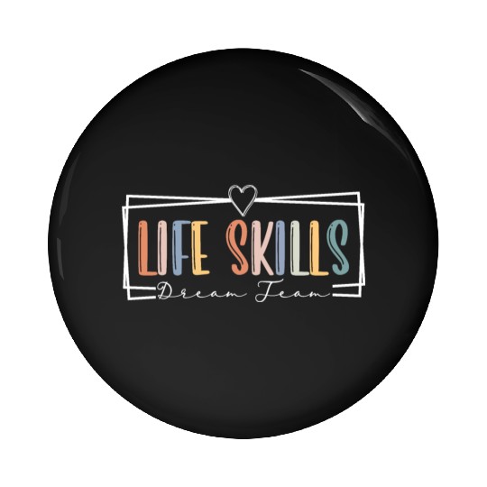 Life Skills Dream Team Special Education Teacher Pin Buttons