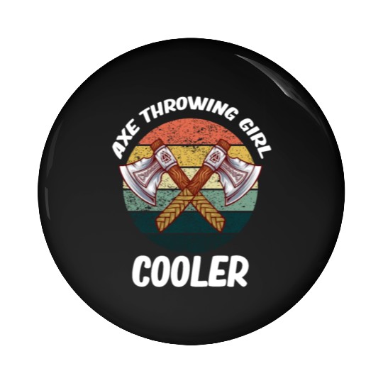 Axe Throwing Girl Cooler Chainsaw Bushcraft Pin Buttons