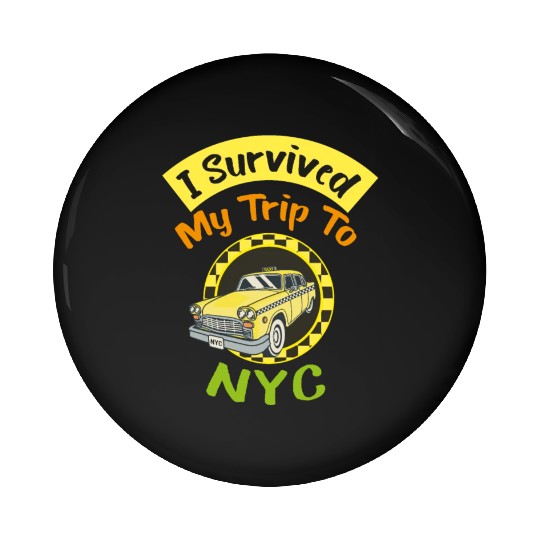 I Survived My Trip To NYC Pin Buttons