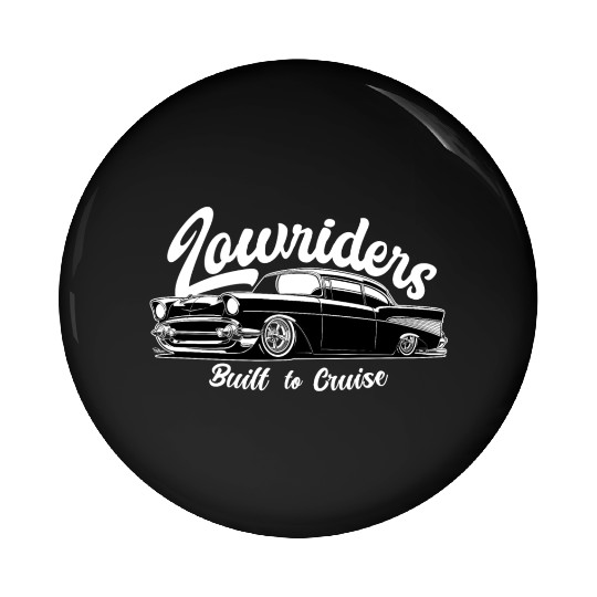 Built to Cruise - Classic Lowrider Tribute Pin Buttons