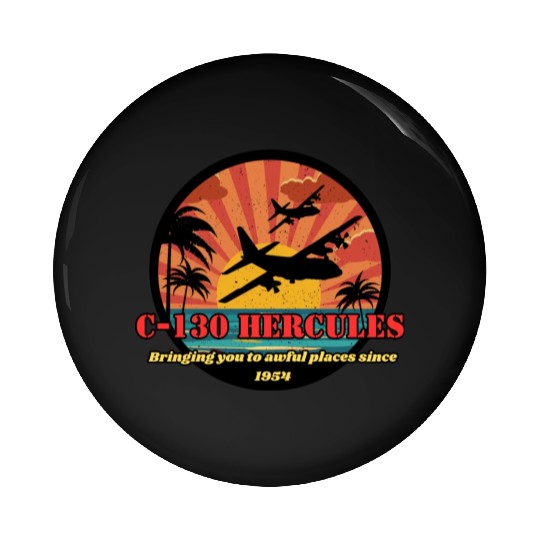 Bringing you to awful places - C-130 Hercules Pin Buttons