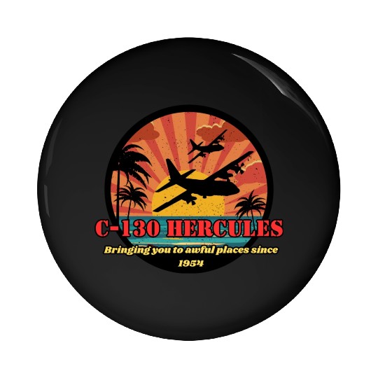 Bringing you to awful places - C-130 Hercules Pin Buttons