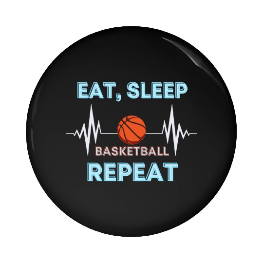 Basketball Lifestyle - Eat Sleep Basketball Repeat Pin Buttons