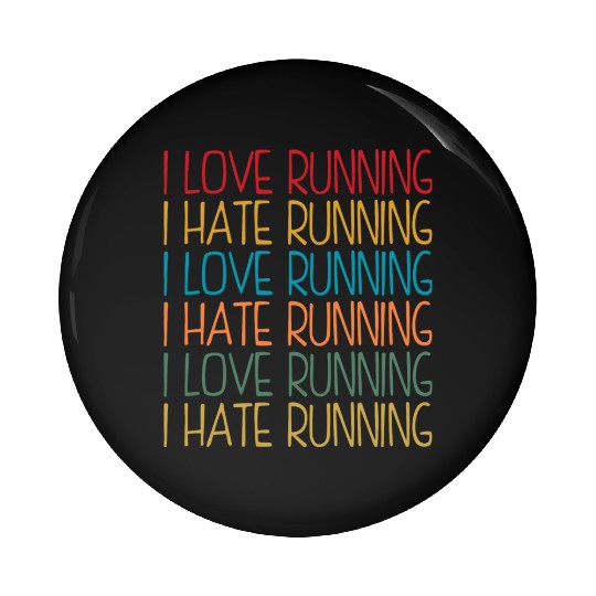I Love Running, I Hate Running Pin Buttons