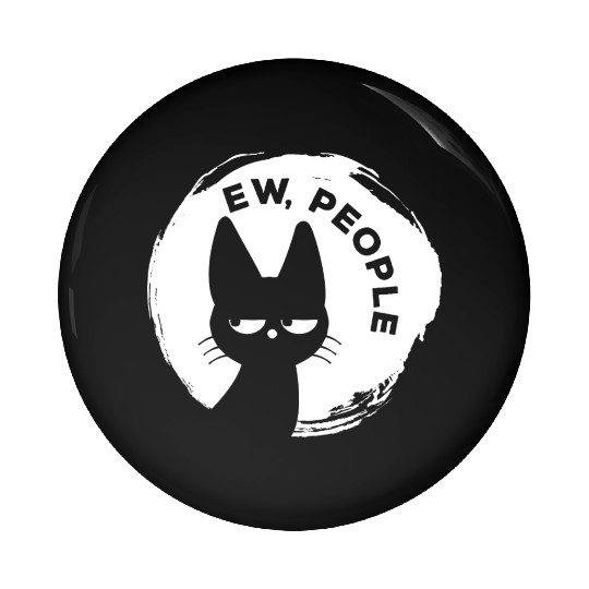 Funny Cat - Ew People Pin Buttons