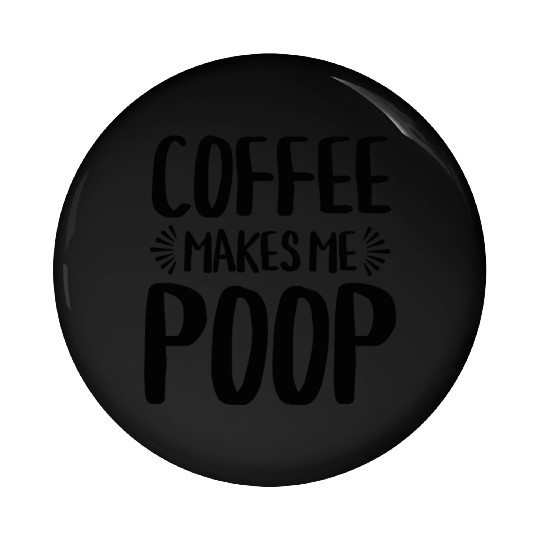 Coffee Makes Me Ooop Pin Buttons