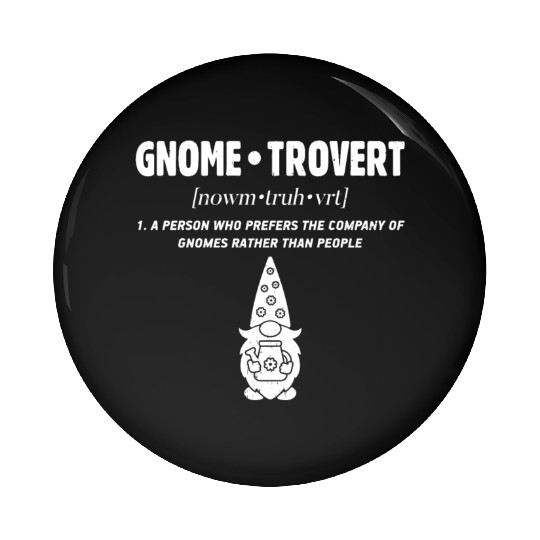 Garden Gnome Lover Gnomes Pin Buttons