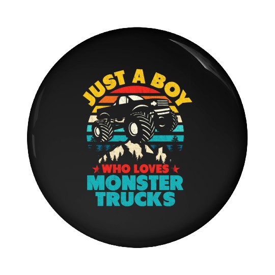 Just A Boy Who Loves Monster Trucks Toddler Kids Pin Buttons
