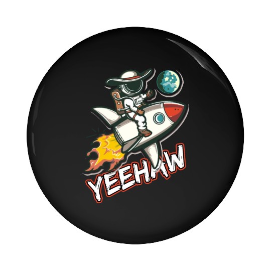 Space Cowboy Riding a Rocket with Yeehaw Slogan Pin Buttons
