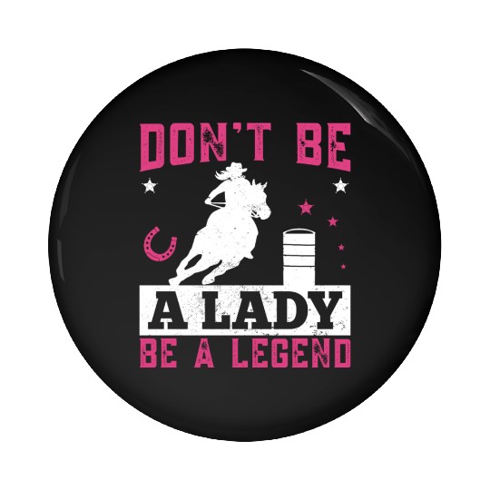 Lady Legend Horse Riding Barrel Racing Pin Buttons