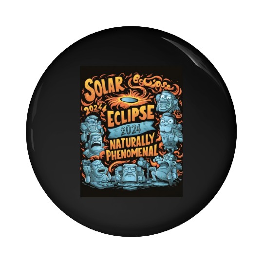 Solar Eclipse 2024 Naturally Phenomenal Pin Buttons