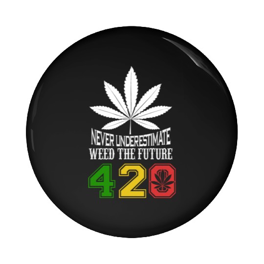 Chuckling 420 Future of Herb Weed Marijuana Design Pin Buttons