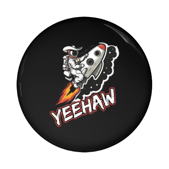 Space Cowboy Riding a Rocket with Yeehaw Slogan Pin Buttons