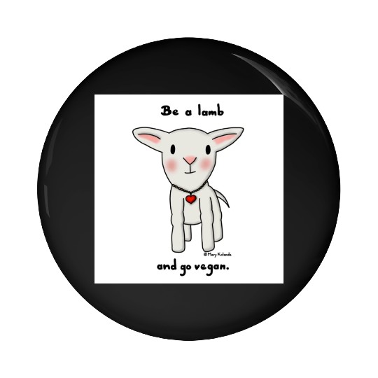 Be a Lamb and Go Vegan Pin Buttons