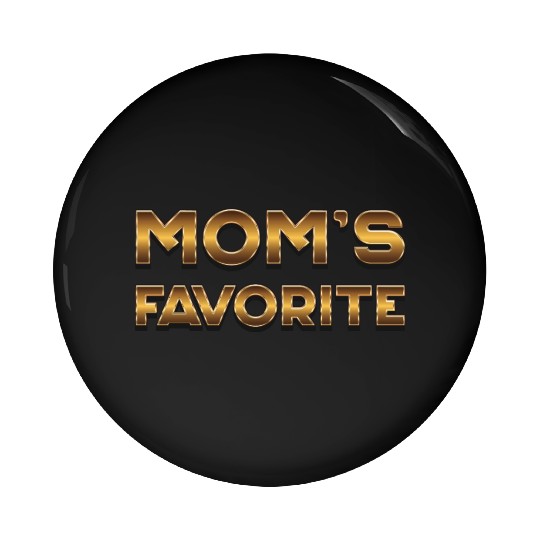 Mom s Favorite - Mothers Day Pin Buttons
