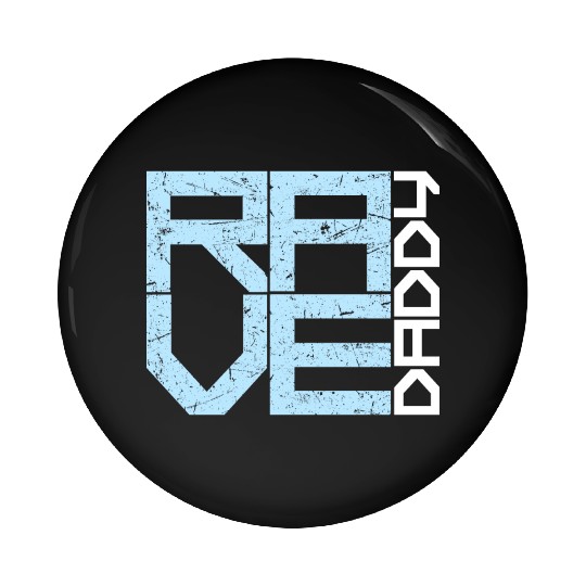 Rave Daddy EDM Techno Music Raver Party Festival Pin Buttons