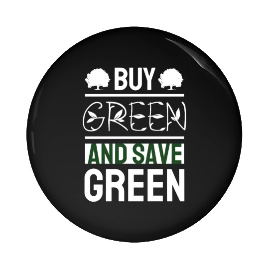 Buy Green and Save Green Pin Buttons