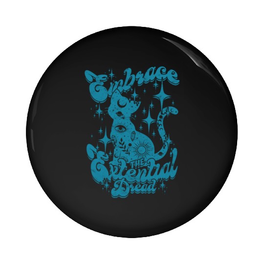 Embrace the existential Dread - Philosophy Pin Buttons