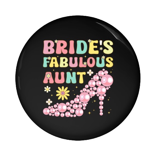 Bride's Fabulous Aunt Groovy Bridal Party Aunt Pin Buttons