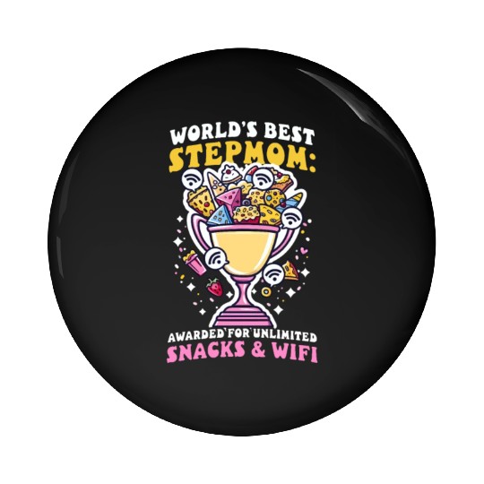 Mothers Day Step Mom Awarded Unlimited Snacks Wifi Pin Buttons