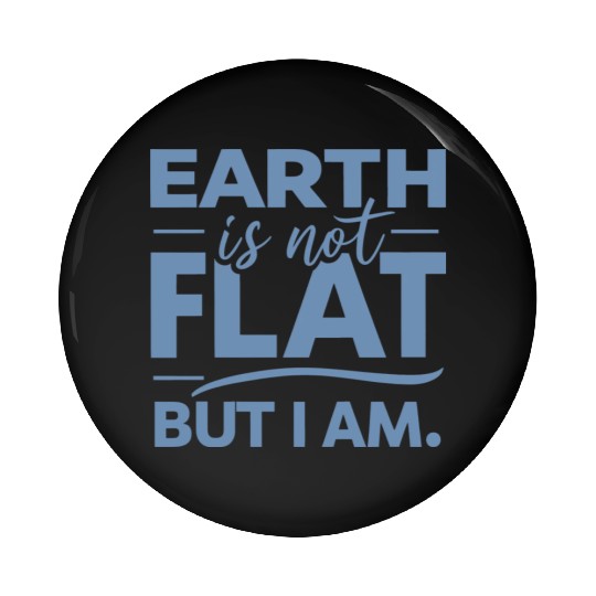 Flat Earth Satire Ironic Jokes Pin Buttons