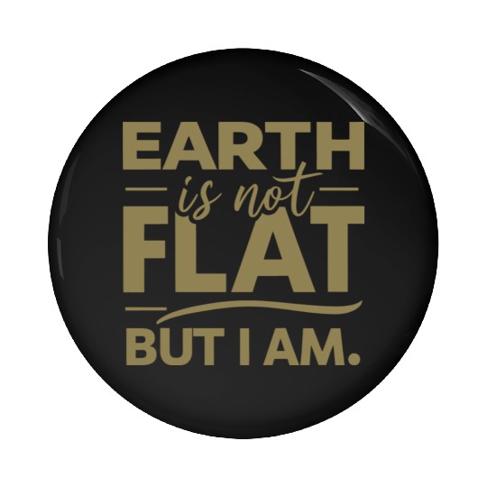 Flat Earth Satire Ironic Jokes Pin Buttons