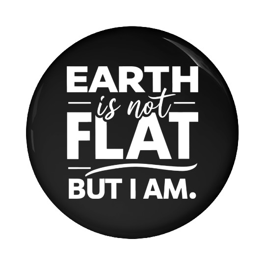 Flat Earth Satire Ironic Jokes Pin Buttons