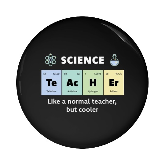 Primary Elements of Humour Science Teacher Te Ac Pin Buttons