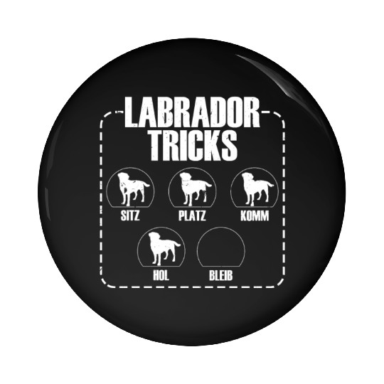 LABRADOR TRICKS Funny Labrador Retriever Dog Pin Buttons