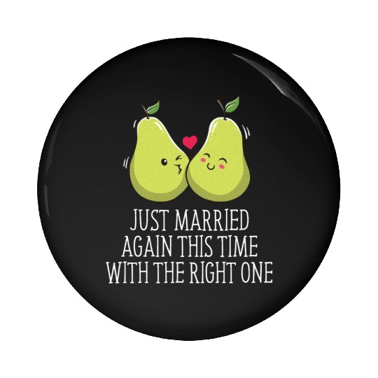 Married with the Right One Second Marriage Wedding Pin Buttons
