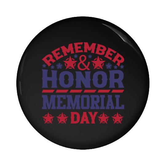 Memorial day ! respect for all Pin Buttons