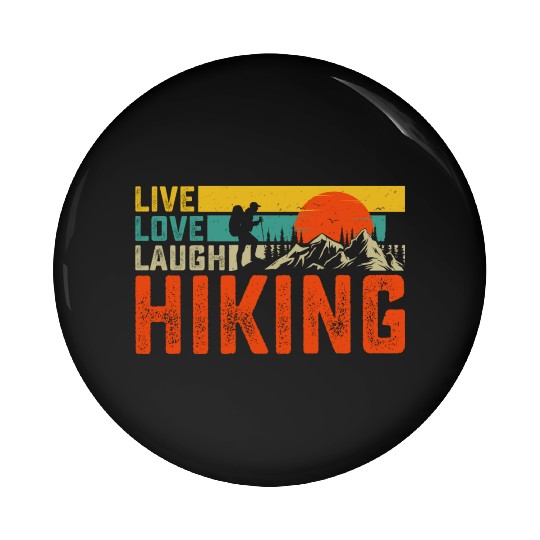 Live love laugh hiking Pin Buttons