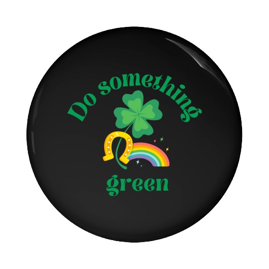 Do something green rainbow Pin Buttons