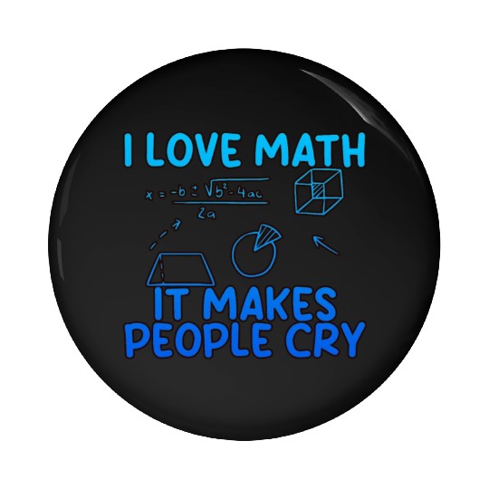 I Love Math, It Makes People Cry 2 Pin Buttons