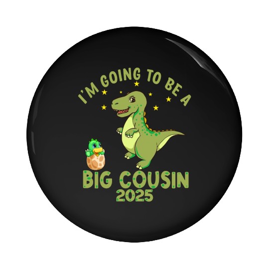 I m Going To Be A Big Cousin 2025 Pin Buttons
