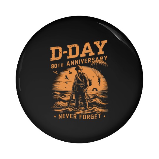D-Day 80th Anniversary - Never Forget 1944 - 2024 Pin Buttons