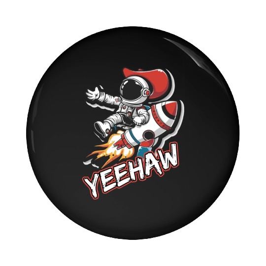 Space Cowboy Riding a Rocket with Yeehaw Slogan Pin Buttons