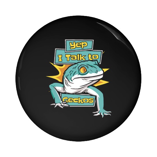 I Talk To Geckos Lizard Gekkota Crested Leopard Pin Buttons