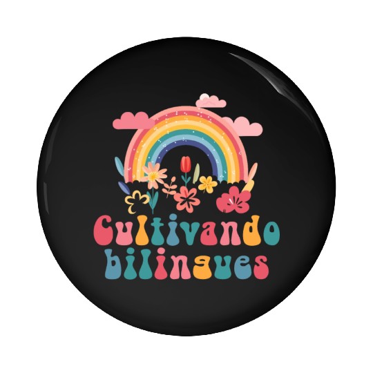 Cultivando Bilingües Spanish Teacher Pin Buttons
