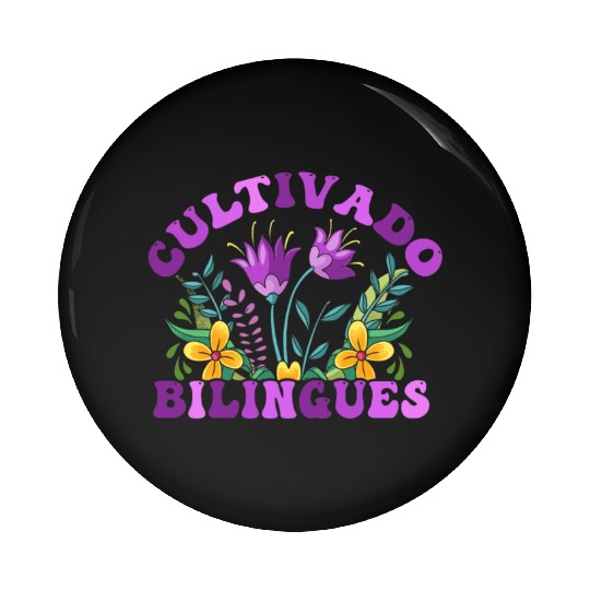 Cultivando Bilingües Spanish Teacher Pin Buttons
