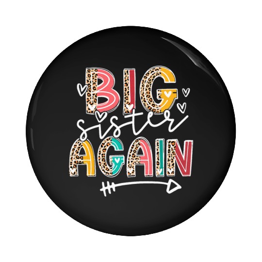 Big Sister Again Soon To Be Sis Announcement Pin Buttons