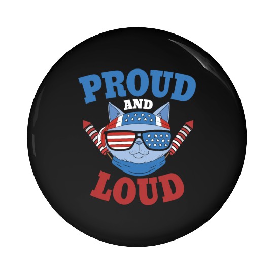 Proud and Loud 4th of July Cat Pin Buttons