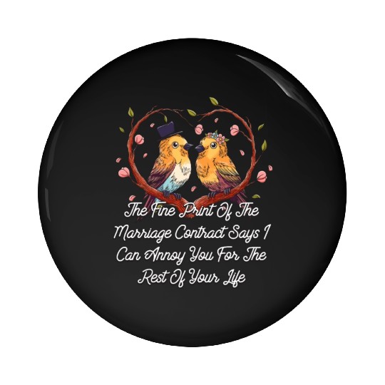 Print of the Marriage Contract Wedding Funny Pin Buttons