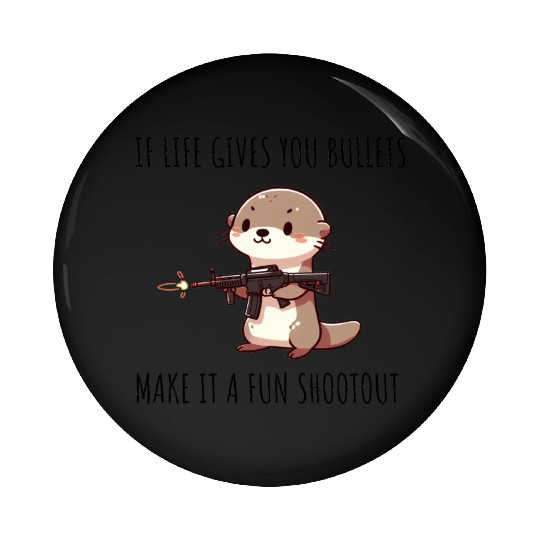 Machine Gun otter Pin Buttons