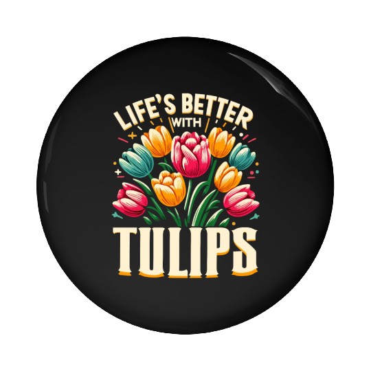 Tulips Tulip Flower Yes I Talk To Tulips Pin Buttons