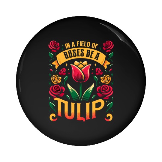Tulips Tulip Flower Yes I Talk To Tulips Pin Buttons